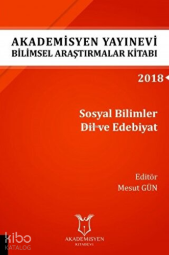 Araştırmalar Kitabı: Sosyal Bilimler Dil ve Edebiyat