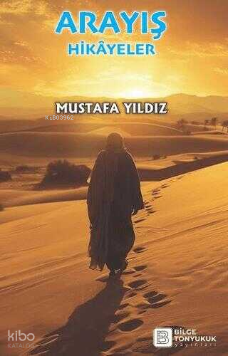 Arayış;Hikayeler | Mustafa Yıldız | Bilge Tonyukuk Yayınları