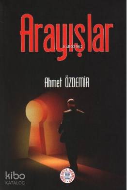 Arayışlar | Ahmet Özdemir | Yeni Asya Neşriyat