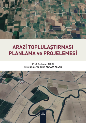 Arazi Toplulaştırması Planlama Ve Projelemesi