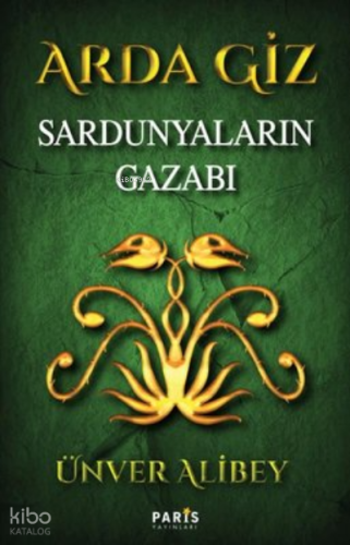 Arda Giz-Sardunyaların Gazabı | Ünver Alibey | Paris Yayınları