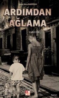 Ardımdan Ağlama