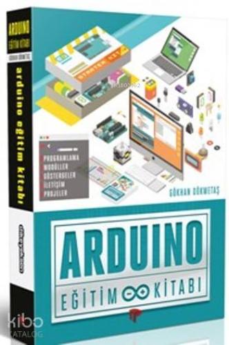 Arduino Eğitim Kitabı | Gökhan Dökmetaş | Dikeyeksen Yayınevi