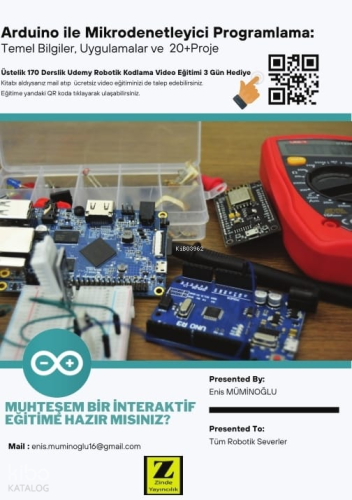 Arduino İle Mikrodenetleyici Programlama;Temel Bilgiler, Uygulamalar ve 20+Proje