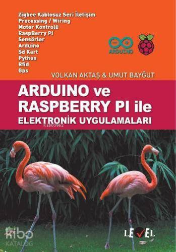 Arduino ve Raspberry Pi ile Elektronik Uygulamaları