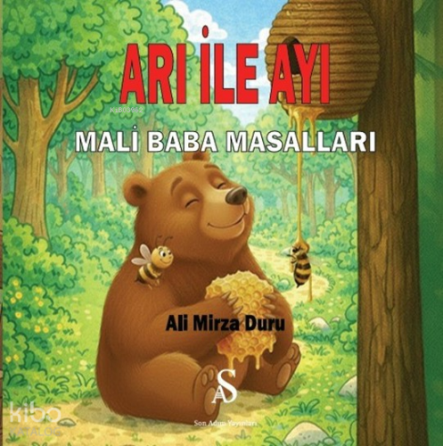 Arı ile Ayı;Mali Baba Masalları | Ali Mirza Duru | Son Adım Yayınları