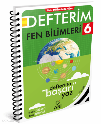Arı Yayıncılık 6. Sınıf Fen Bilimleri Defterim | Burak Doğancı | Arı Y
