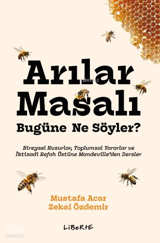 Arılar Masalı Bugüne Ne Söyler?;Bireysel Kusurlar, Toplumsal Yararlar 