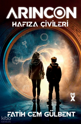 Arincon 1 - Hafıza Çivileri | Fatih Cem Gülbent | Dex Kitap