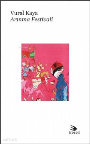 Arınma Festivali | Vural Kaya | Ebabil Yayıncılık