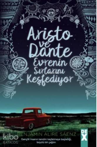 Aristo ve Dante Evrenin Sırlarını Keşfediyor