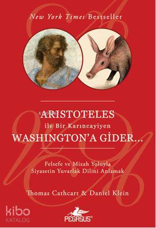 Aristoteles ile Bir Karıncayiyen Washington'a Gider