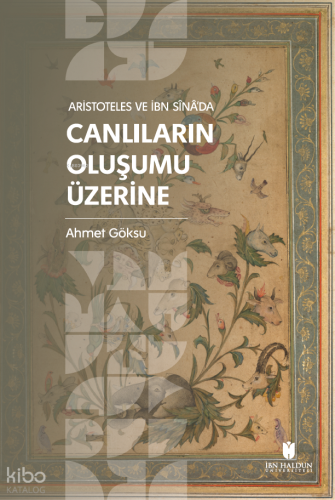 Aristoteles ve İbn Sînâ’da Canlıların Oluşumu Üzerine