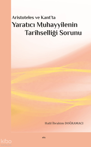 Aristoteles ve Kant’ta Yaratıcı Muhayyilenin Tarihselliği Sorunu | Hal