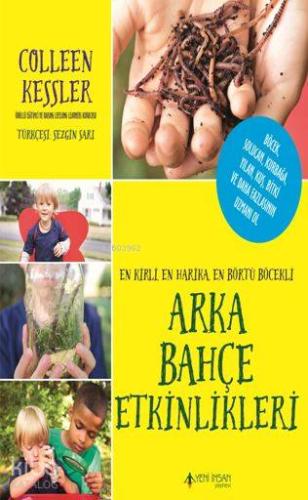 Arka Bahçe Etkinlikleri; Böcek, Solucan, Kurbağa, Yılan, Kuş, Bitki ve Daha Fazlasının Uzmanı OI
