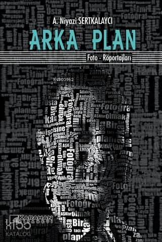 Arka Plan Foto-Röportajları