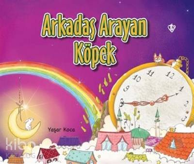 Arkadaş Arayan Köpek;(Ciltli) | Yaşar Koca | Türkiye Diyanet Vakfı Yay