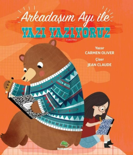 Arkadaşım Ayı ile Yazı Yazıyoruz | Carmen Oliver | Bookalemun Yayınevi