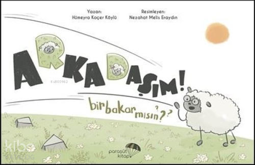 Arkadaşım Bir Bakar Mısın? | Hümeyra Koçer Köylü | Paraşüt Kitap