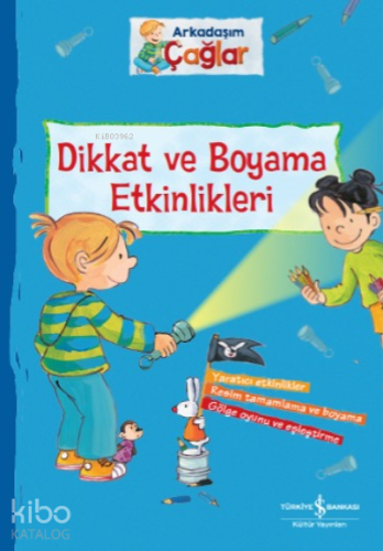 Arkadaşim Çağlar – Dikkat Ve Boyama Etkinlikleri
