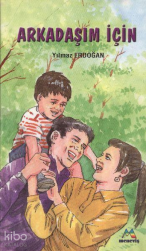 Arkadaşım İçin | Yılmaz Erdoğan | Meneviş Yayınları