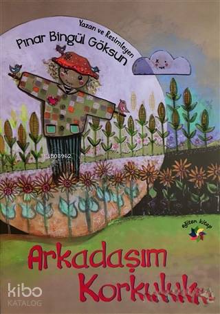 Arkadaşım Korkuluk