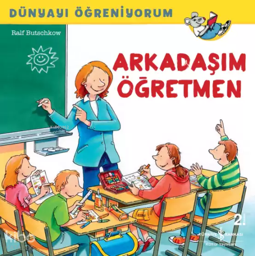 Arkadaşım Öğretmen - Dünyayı Öğreniyorum | Ralf Butschkow | Türkiye İş