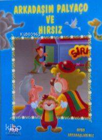 Arkadaşım Palyaço ve Hırsız; Oyun Arkadaşlarmız Serisi