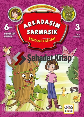 Arkadaşım Sarmaşık; Ceren ve Arkadaşları Dizisi - 3 | Bestami Yazgan |