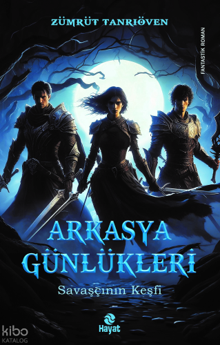 Arkasya Günlükleri;Savaşçının Keşfi