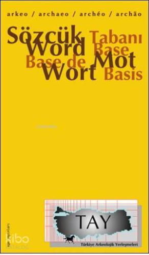 Arkeo Sözcük Tabanı; / Archaeo Word Base / Archeo Base De Mot / Archaeo Wort Basis