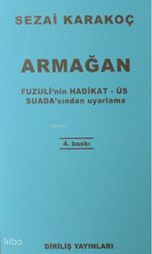 Armağan Fuzuli'Nin Hadikat - Üs Suada'Sından Uyarlama | Sezai Karakoç 