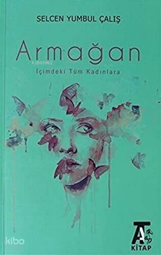 Armağan;İçindeki Tüm Kadınlara