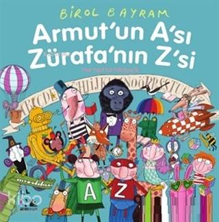 Armut'un A'sı Zürafa'nın Z'si; Her Harf Bir Hikayecik