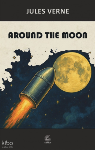 Around the Moon | Jules Verne | Grafiti