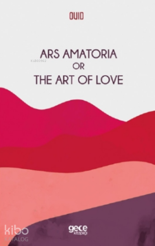 Ars Amatoria Or The Art Of Love