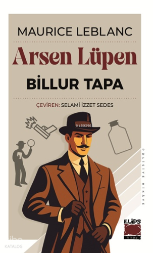 Arsen Lüpen - Billur Tapa | Maurice Leblanc | Elips Kitap