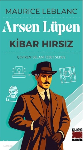 Arsen Lüpen Kibar Hırsız | Maurice Leblanc | Elips Kitap