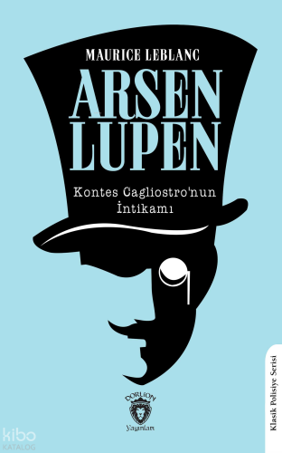 Arsen Lupen - Kontes Cagliostro'nun İntikamı | Maurice Leblanc | Düşba