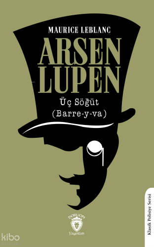 Arsen Lupen - Üç Söğüt (Barre-y-va) | Maurice Leblanc | Düşbaz Kitapla