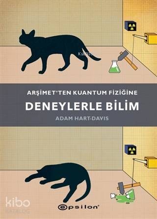 Arşimet'ten Kuantum Fiziğine - Deneylerle Bilim (Ciltli)