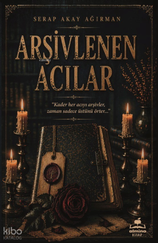 Arşivlenen Acılar | Serap Akay Ağırman | Almina Kitap
