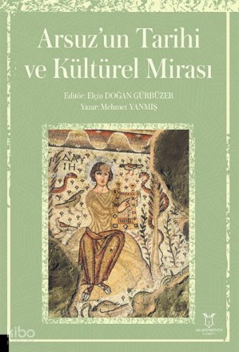 Arsuz’un Tarihi ve Kültürel Mirası