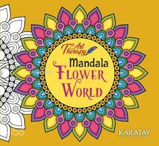 Art Therapy Mandala - Flower World | Kolektif | Karatay Yayınları