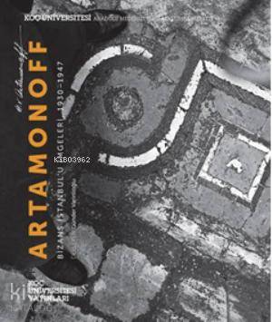 Artamonoff; Bizans İstanbulu İmgeleri 1930-1947