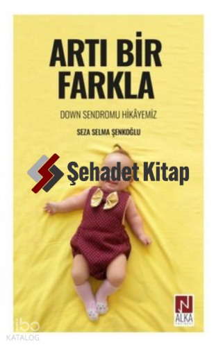 Artı Bir Farkla - Down Sendromu Hikayemiz