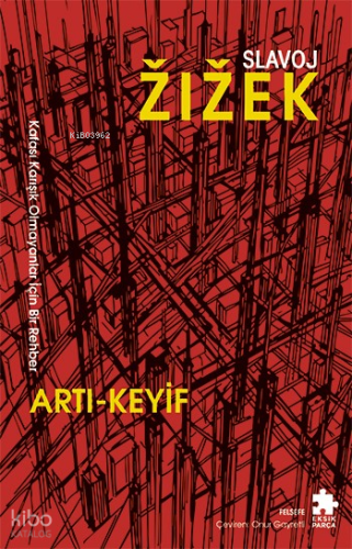 Artı - Keyif;Kafası Karışık Olmayanlar için Bir Rehber