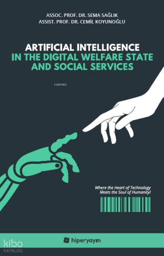 Artificial Intelligence In The Digital Welfare State and Social Servic
