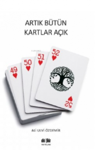 Artık Bütün Kartlar Açık