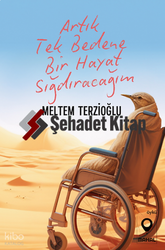 Artık Tek Bedene Bir Hayat Sığdıracağım